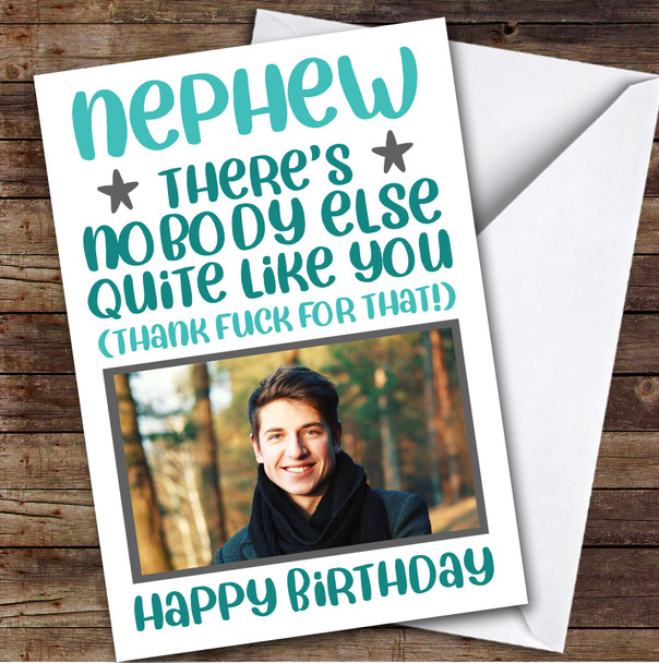 Birthday Card Personalised Nephew Photo Nobody Like You Thank Fuck Funny Blue