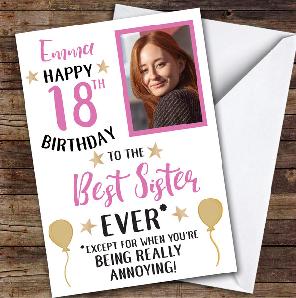 Birthday Card Personalised 18th Sister Photo Funny You're Annoying