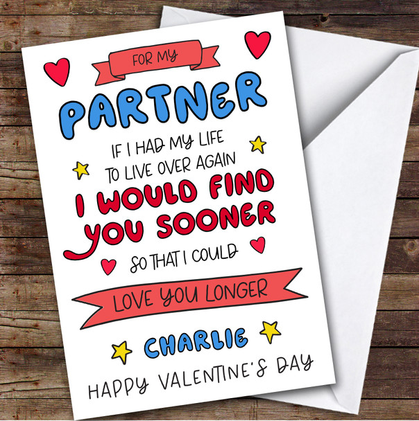 Valentine's Day Card Personalised Partner Find You Sooner Love You Longer