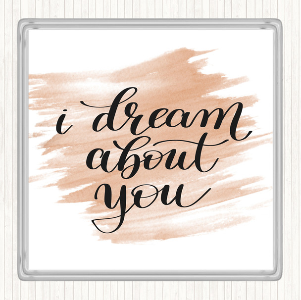 Watercolour Dream About You Quote Coaster