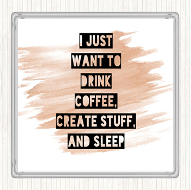 Watercolour Drink Coffee Create Stuff And Sleep Quote Coaster