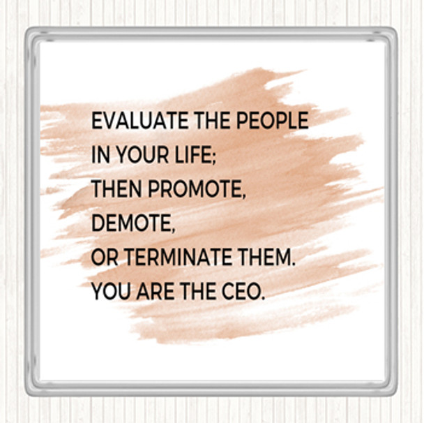 Watercolour Evaluate The People In Your Life Quote Coaster