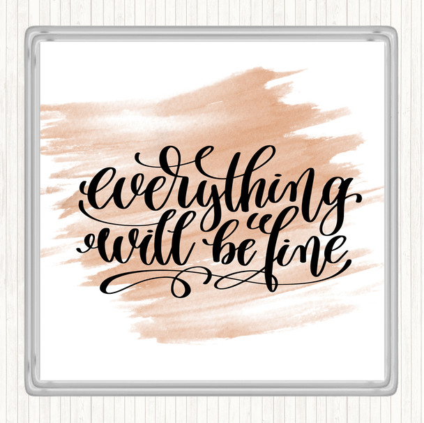 Watercolour Everything Will Be Fine Quote Coaster