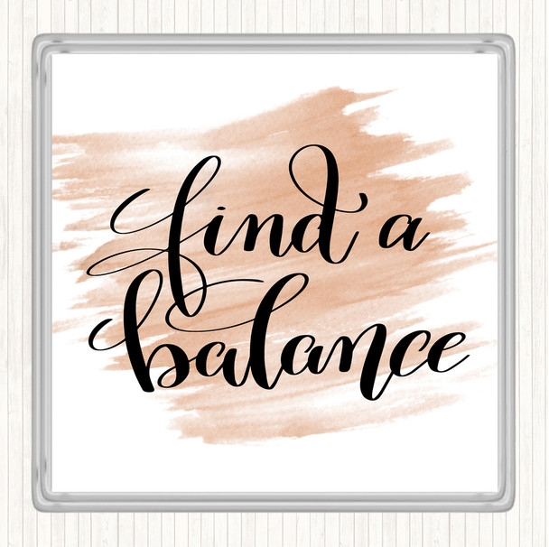 Watercolour Find A Balance Quote Coaster