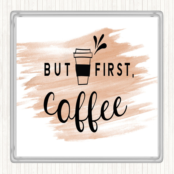 Watercolour First Coffee Quote Coaster