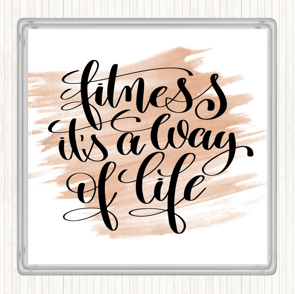 Watercolour Fitness Is A Way Of Life Quote Coaster