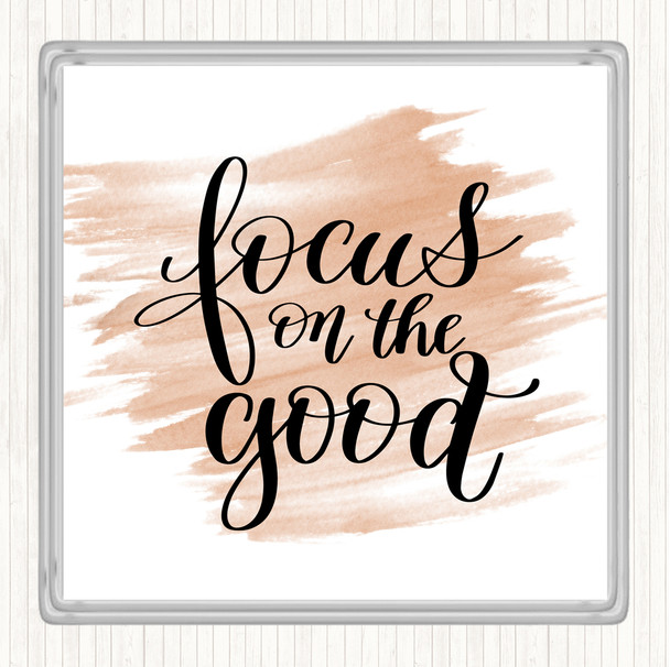 Watercolour Focus On The Good Quote Coaster