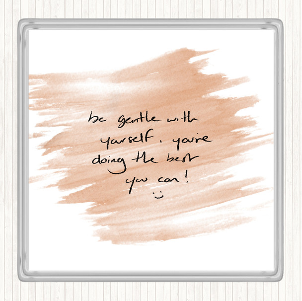 Watercolour Gentle With Yourself Quote Coaster