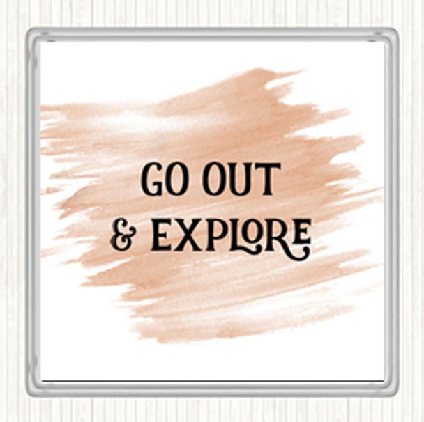 Watercolour Go Out Explore Quote Coaster