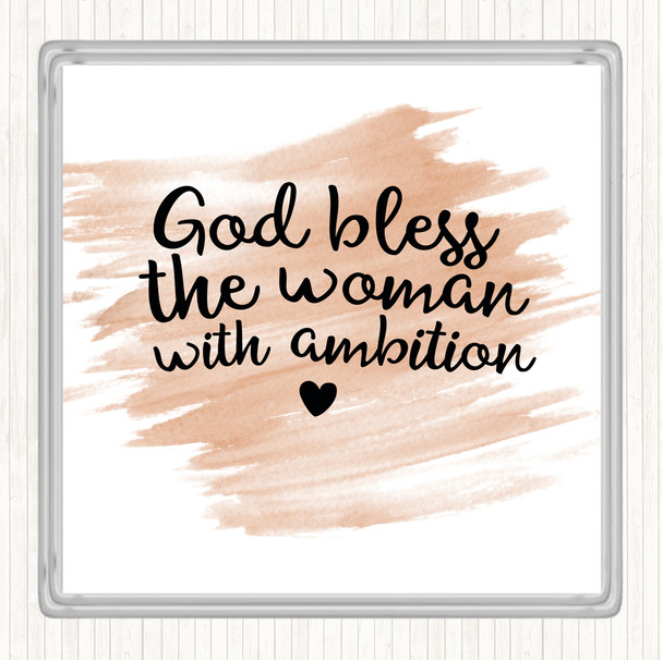 Watercolour God Bless The Woman With Ambition Quote Coaster