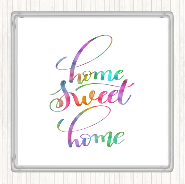 Home Sweet Home Rainbow Quote Coaster