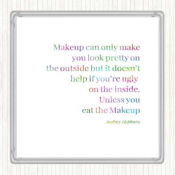 Audrey Hepburn Pretty Outside Rainbow Quote Coaster