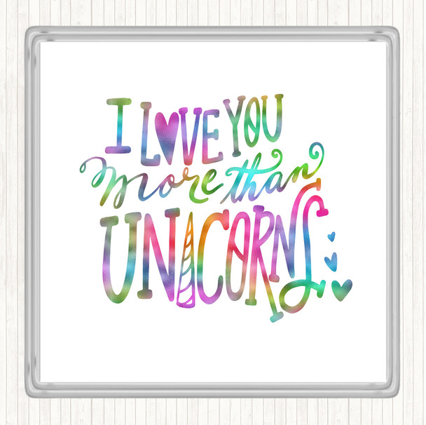 I Love You Unicorn Rainbow Quote Coaster