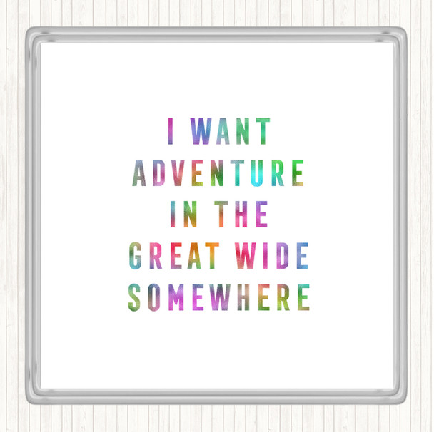 I Want Adventure Rainbow Quote Coaster