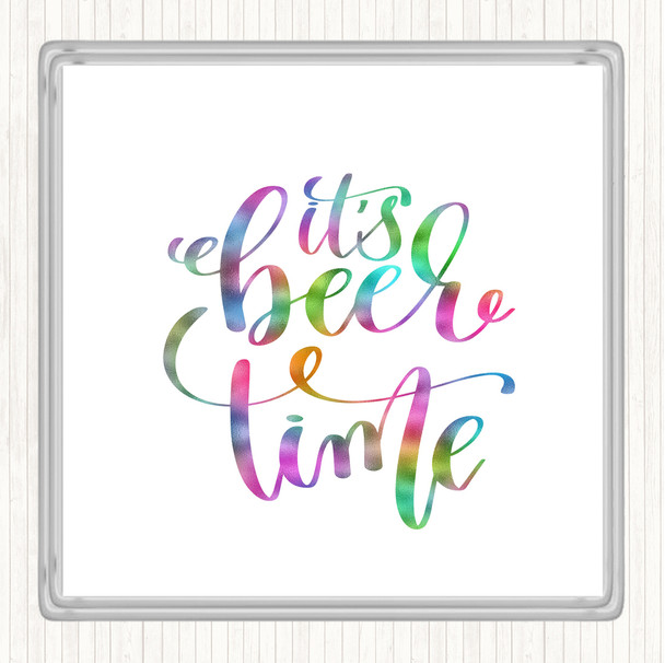 Its Beer Time Rainbow Quote Coaster
