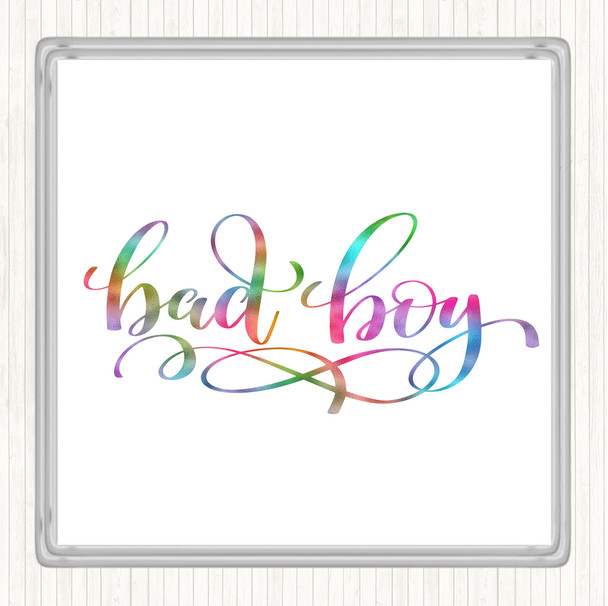 Bad Boy Rainbow Quote Coaster