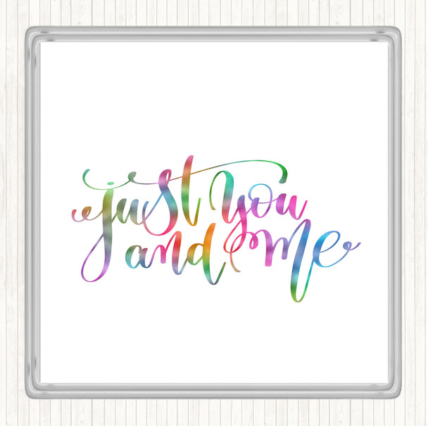Just You And Me Rainbow Quote Coaster