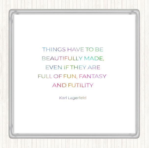 Karl Lagerfield Beautifully Made Rainbow Quote Coaster