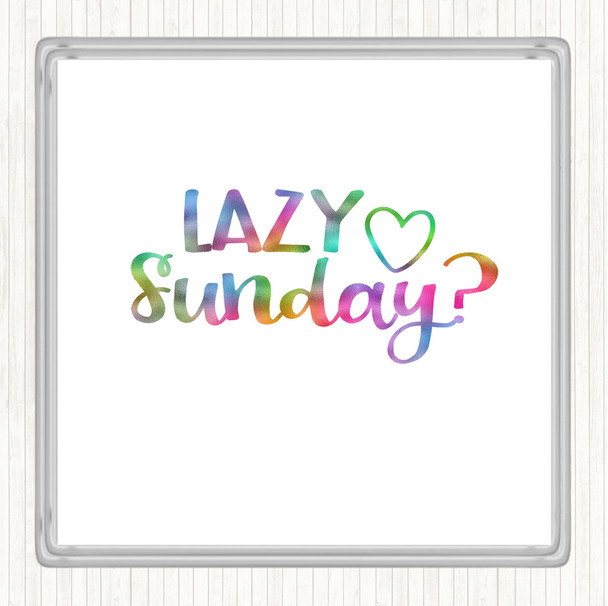 Lazy Sunday Rainbow Quote Coaster