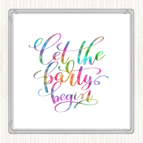 Let The Party Begin Rainbow Quote Coaster