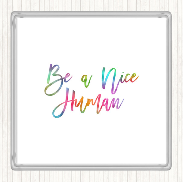 Be A Nice Human Rainbow Quote Coaster