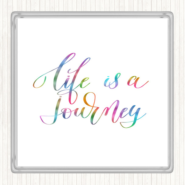 Life Is A Journey Rainbow Quote Coaster