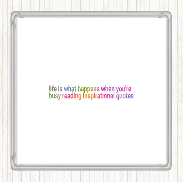 Life Is What Happens When Your Busy Reading Quote Coaster