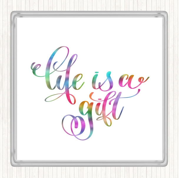 Life's A Gift Rainbow Quote Coaster