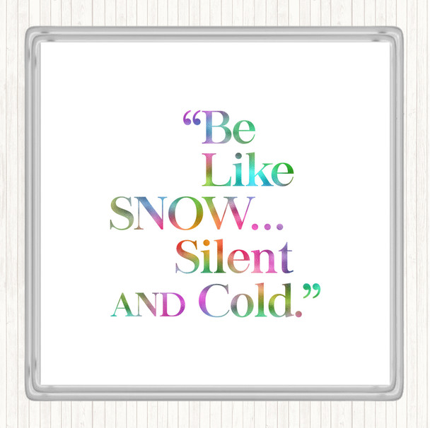 Like Snow Rainbow Quote Coaster