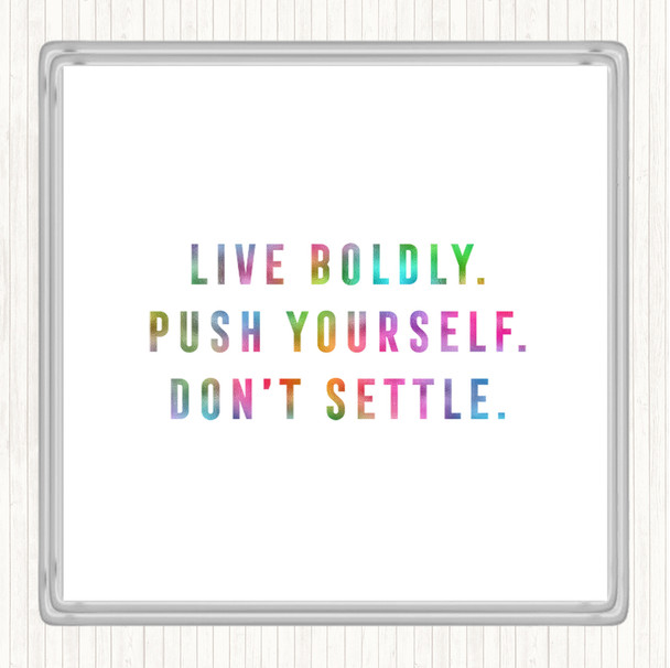 Live Boldly Rainbow Quote Coaster