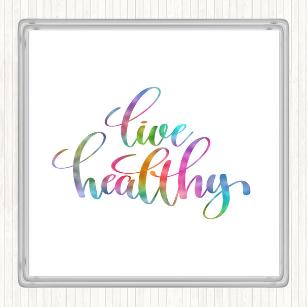 Live Healthy Rainbow Quote Coaster