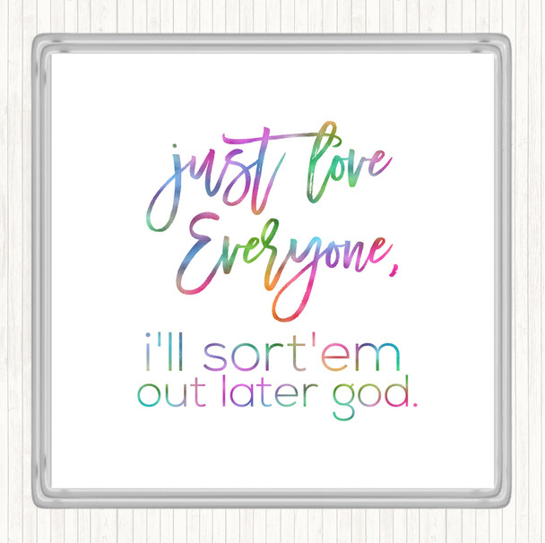 Love Everyone Rainbow Quote Coaster