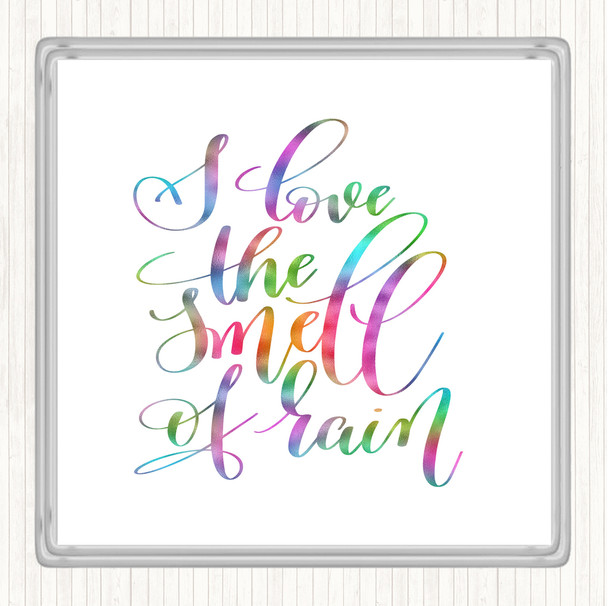 Love The Smell Of Rain Rainbow Quote Coaster