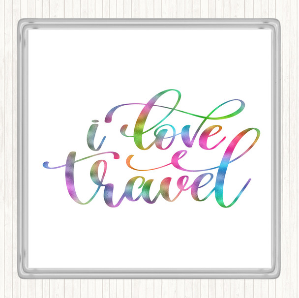 Love Travel Rainbow Quote Coaster