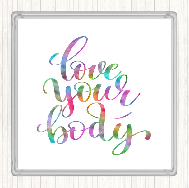 Love Your Body Rainbow Quote Coaster