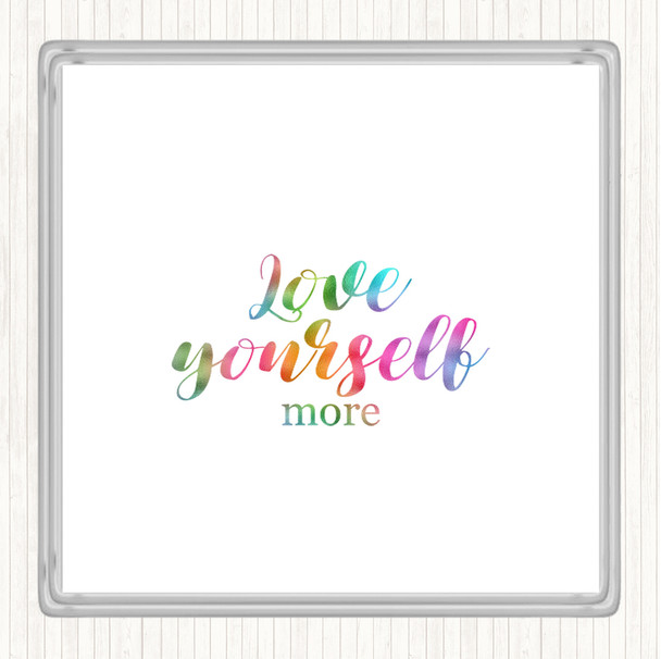 Love Yourself More Rainbow Quote Coaster