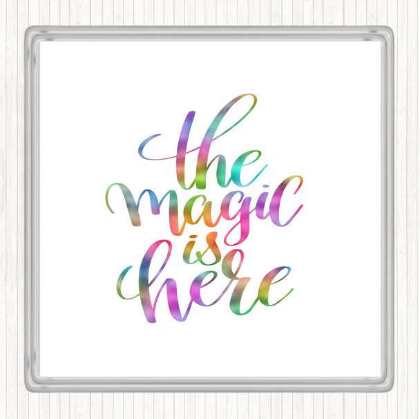 Magic Is Here Rainbow Quote Coaster