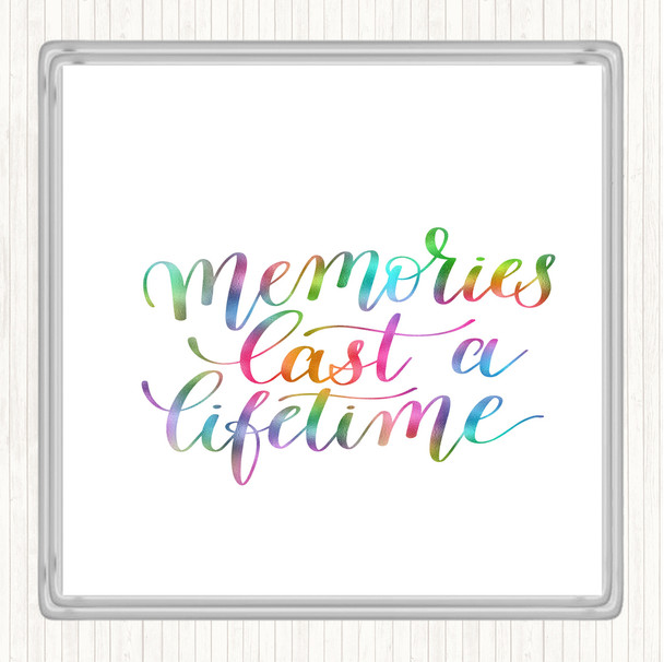 Memories Last Lifetime Rainbow Quote Coaster