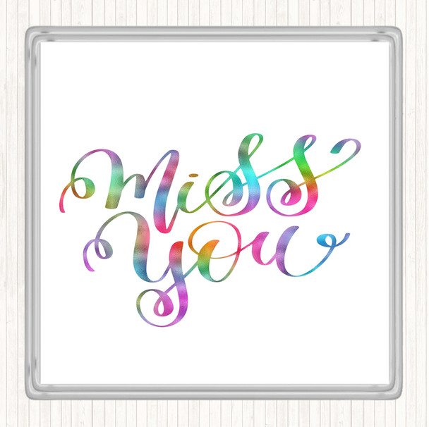 Miss You Rainbow Quote Coaster