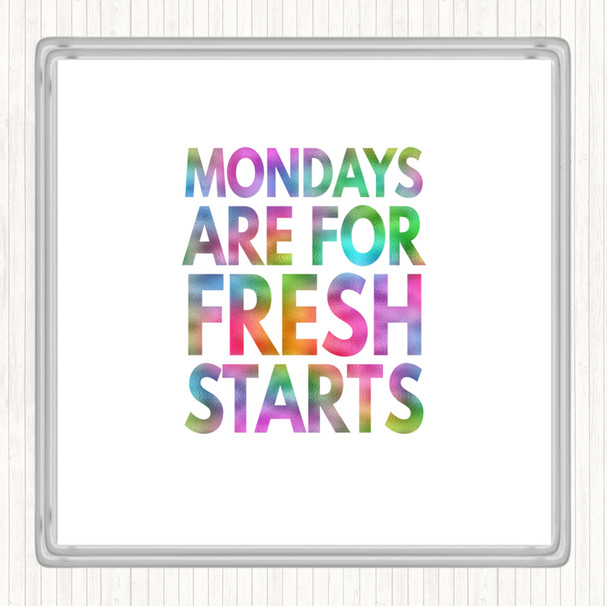 Mondays Are Fresh Starts Rainbow Quote Coaster