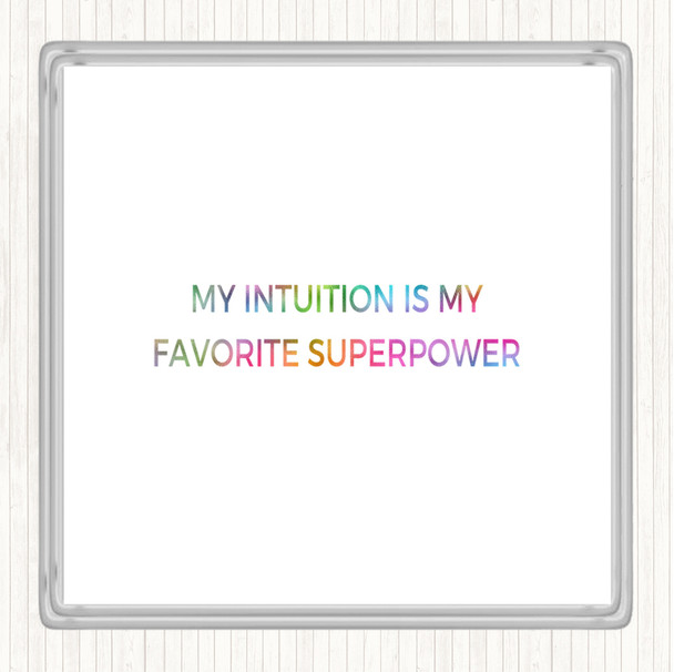 My Intuition Is My Favourite Superpower Rainbow Quote Coaster