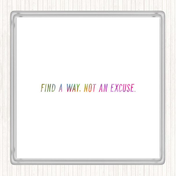 Not An Excuse Rainbow Quote Coaster