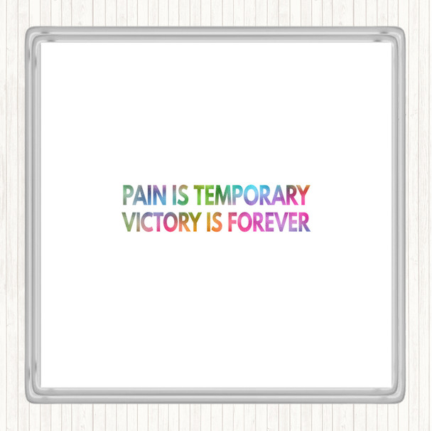 Pain Is Temporary Rainbow Quote Coaster