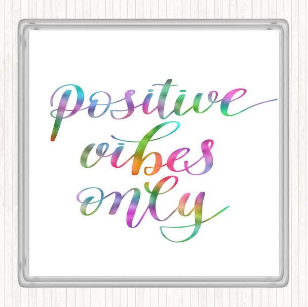 Positive Vibes Only Rainbow Quote Coaster