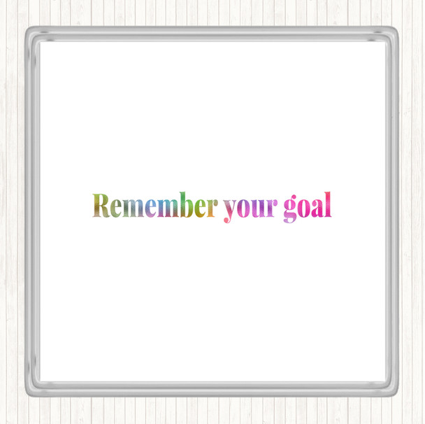 Remember Your Goal Rainbow Quote Coaster