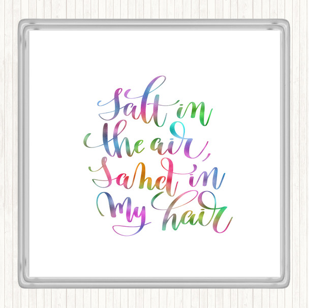Salt In Air Sand Hair Rainbow Quote Coaster