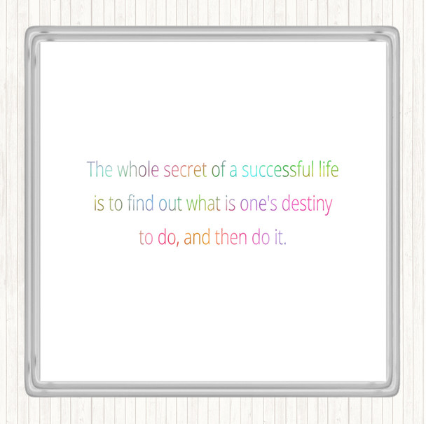 Secret Of Successful Life Rainbow Quote Coaster