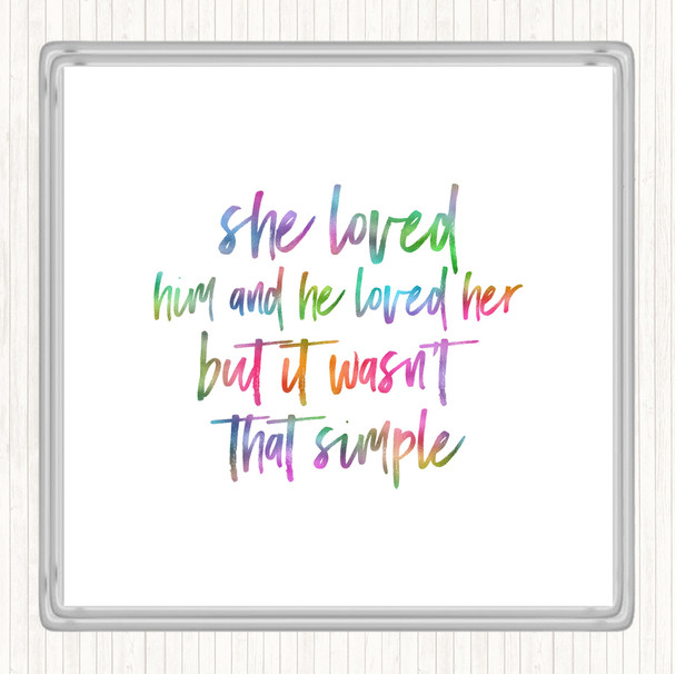 She Loved Him Rainbow Quote Coaster