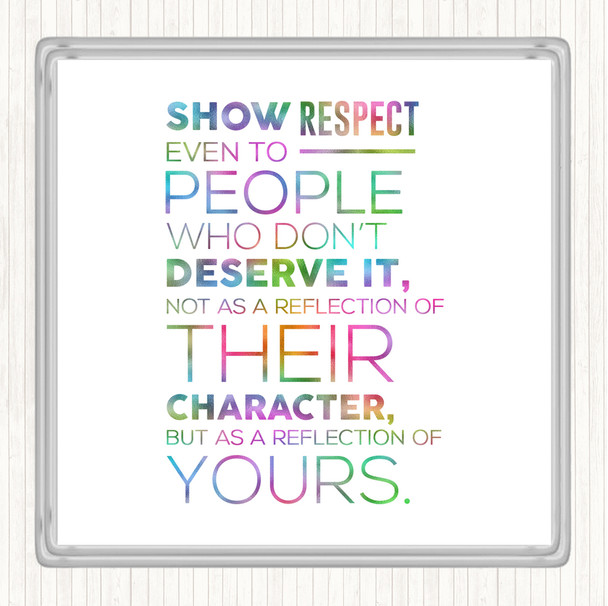 Show Respect Rainbow Quote Coaster