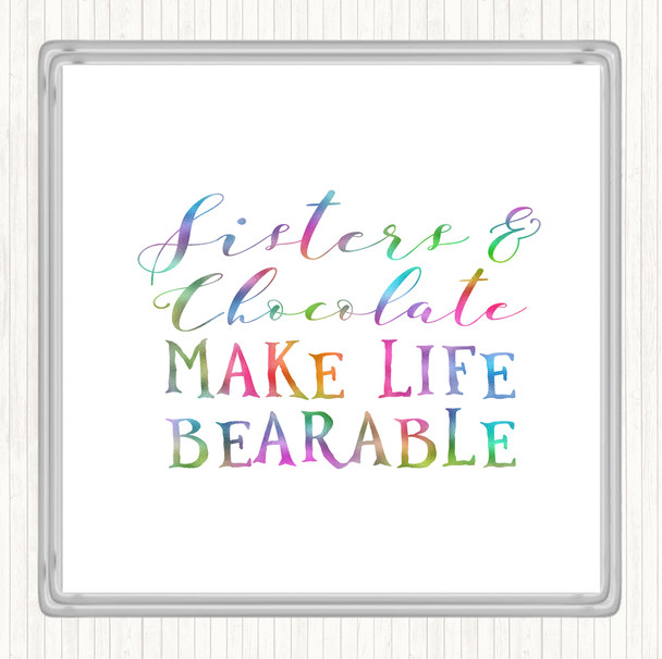 Sisters And Chocolate Rainbow Quote Coaster